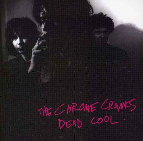 Chrome Cranks - Dead Cool - Music CD
