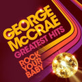 Mccrae,george - Rock Your Baby Greatest Hits - Music CD