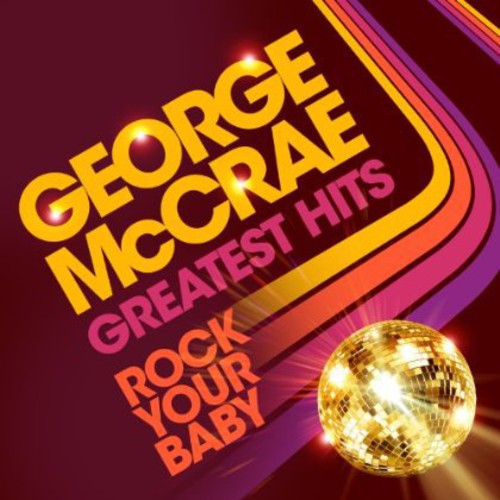 Mccrae,george - Rock Your Baby Greatest Hits - Music CD