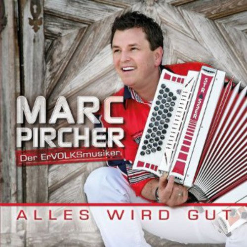Pircher,marc - Alles Wird Gut - Music CD