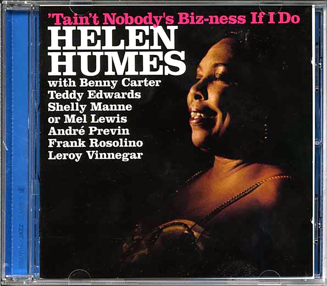 Helen Humes - Tain't Nobody's Biz-ness If Do + Songs I Like To Sing! Music CD
