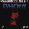 Ghoul - Intermediate Level Hard-core - Music CD