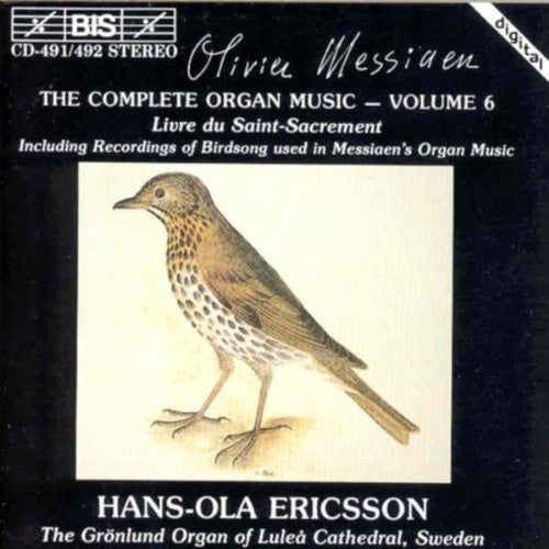 Messiaen / Ericsson - Complete Organ Music 6 - Music CD