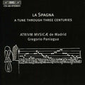 La Spagna / Atrium Musicae De Madrid Paniagua - Music Of Xv-xvii Centuries - Music CD