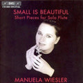 Bach / Varese / Telemann / Jolivet / Wiesler - Small Is Beautiful: Short Pieces For Solo Flute - Music CD