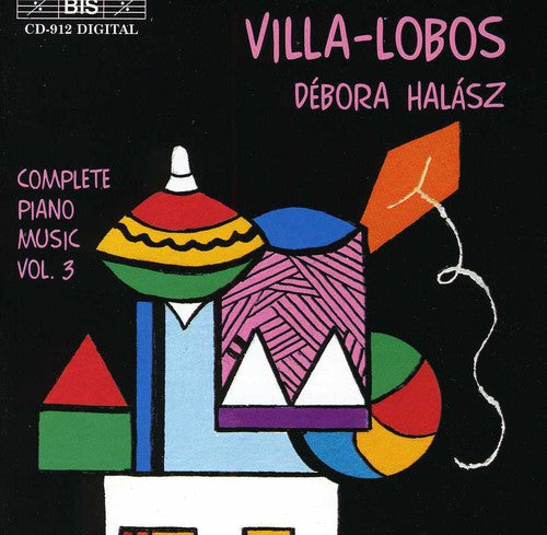 Villa-lobos / Halasz - Piano Music 3 - Music CD
