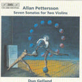 Pettersson / Duo Gelland / Wallin - Seven Sonatas For Two Violins - Music CD