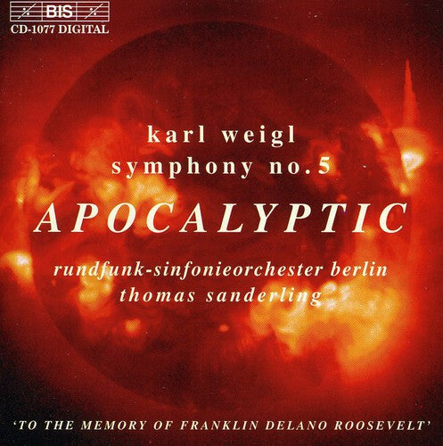 Weigl / Sanderling / Radio So Berlin - Symphony 5: Apocalyptic Symphony - Music CD