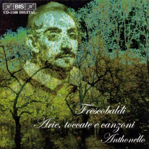 Frescobaldi / Anthonello - Toccatas Canzonas Arias - Music CD