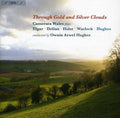 Elgar / Hughes / Warlock / Delius / Camerata Wales - Through Gold & Silver - Music CD
