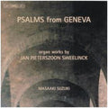 Sweelinck / Suzuki / Garnier - Psalms From Geneva - Organ Works - Music CD