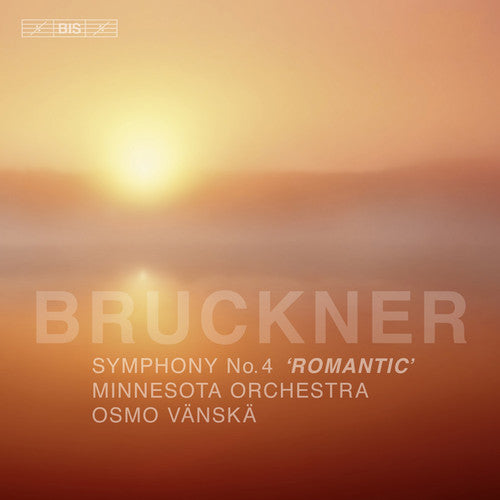 Bruckner / Minnesota Orchestra / Vanska - Symphony No 4 - Super Audio CD