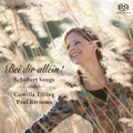 Schubert / Tilling / Rivinius - Bei Dir Allein: Schubert Songs - Super Audio CD
