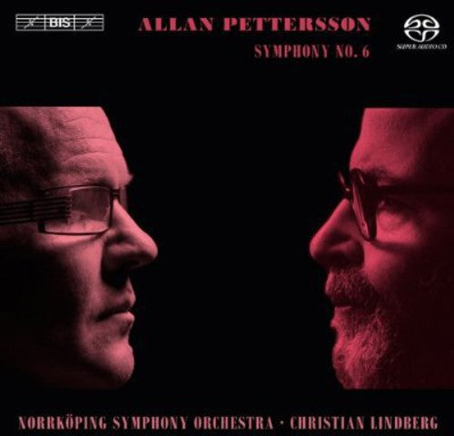 Pettersson / Norrkoping Sym Orch / Lindberg - Symphony No 6 - Super Audio CD