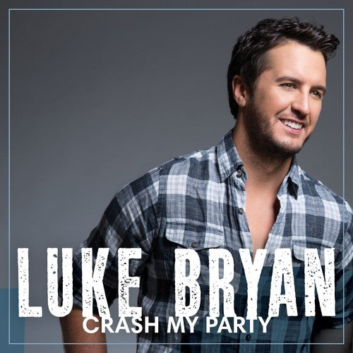 Bryan,luke - Crash My Party - Music CD