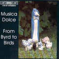 Musica Dolce - From Byrd To Birds - Music CD