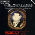 Faire / Sweet & Cruell Ford / Campion / Danyel - Faire / Sweet & Cruell Ford / Campion / Danyel - Music CD