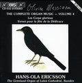 Messiaen / Ericsson - Complete Organ Music 4 - Music CD