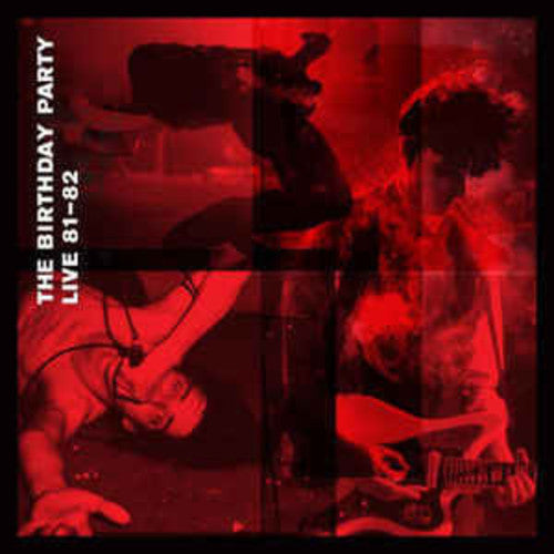 Birthday Party - Live 81-82 - Vinyl Record