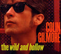 Gilmore,colin - Wild & Hollow - Music CD