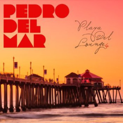 Del Mar,pedro - Vol. 4-playa Del Lounge - Music CD