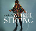 Wright,michelle - Strong - Music CD