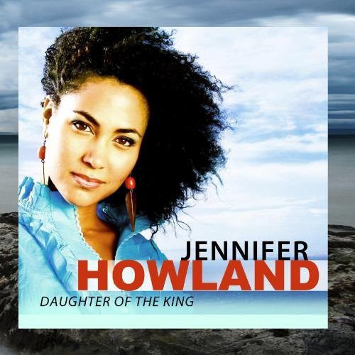 Howland,jennifer - Daughter Of The King - Music CD