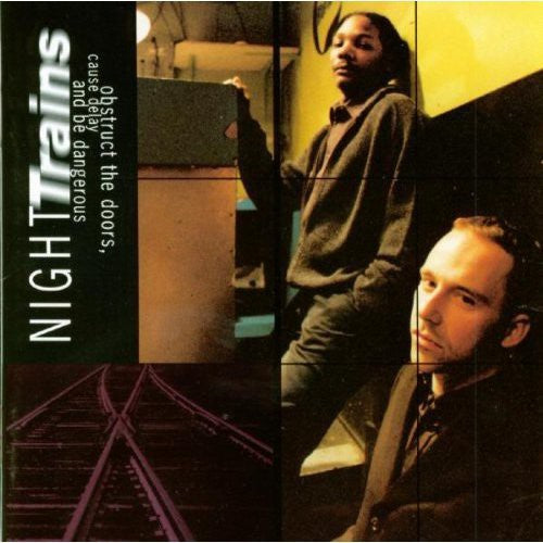 Night Trains - Obstruct Doors Cause Delay & Be Dangerous - Music CD