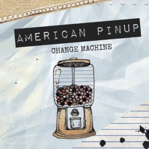 American Pinup - Change Machine - Music CD