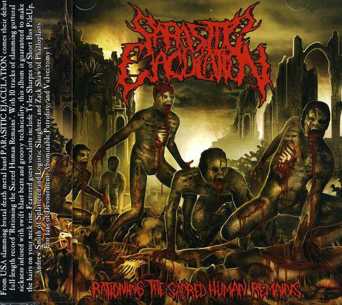 Parasitic Ejaculation - Rationing The Sacred Human Remains - Music CD