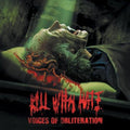 Kill With Hate - Voices Of Obliteration - Music CD