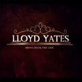 Yates,lloyd - Bring Back The Life - Vinyl Record
