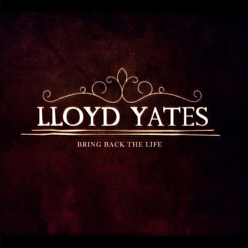 Yates,lloyd - Bring Back The Life - Vinyl Record