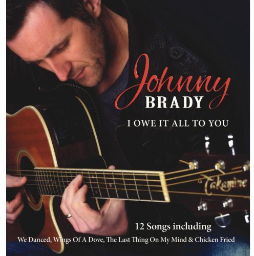 Brady,johnny - I Owe It All To You - Music CD
