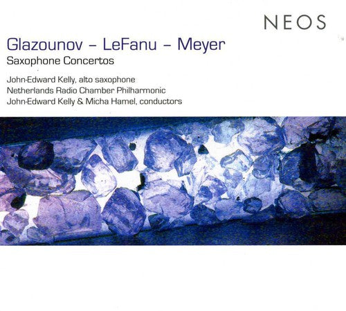 Glazounov / Kelly / Hamel - Glazounov,lefanu,meyer: Saxophone Concertos - Music CD