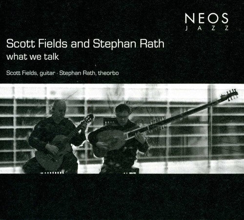 Fields,scott / Rath,stephan - What We Talk - Music CD