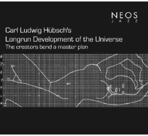 Hubsch,carl Ludwig - Longrun Development Of The Universe - Music CD