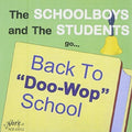 Schoolboys / Students - Back To Doo Wop School - Music CD