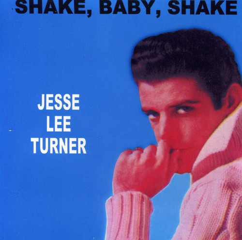 Turner,jesse Lee - Shake Baby Shake - Music CD