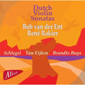 Van Der Ent / Schlegel / Eijken - Dutch Violin Sonatas - Super Audio CD