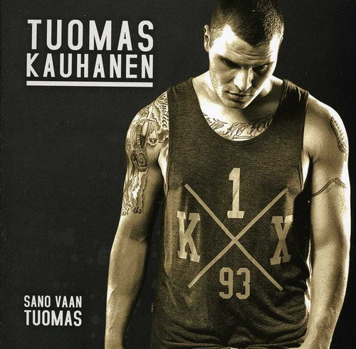Kauhanen,tuomas - Sano Vaan Tuomas - Music CD