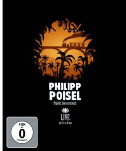 Poisel,philipp - Projekt Seerosenteich Live Aus Dem Circus Krone - Blu-ray