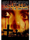 Halloween: A Night In The Graveyard - Halloween: A Night In The Graveyard - DVD