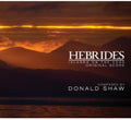 Shaw,donald - Hebrides:islands On The Edge: - Music CD