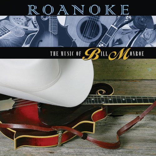 Roanoke: The Music Of Bill Monroe / Var - Roanoke: The Music Of Bill Monroe / Var - Music CD