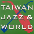 Taiwan Jazz & World / Various - Taiwan Jazz & World / Various - Music CD