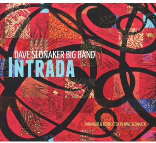 Slonaker,dave Big Band - Intrada - Music CD