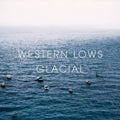 Western Lows - Glacial - Music CD