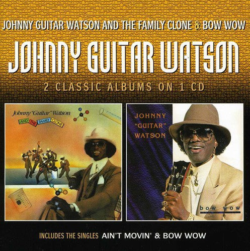 Watson,johnny Guitar - Johnny Guitar Watson & The Family Clone / Bow Wow - Music CD