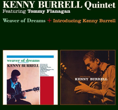 Burrell,kenny - Weaver Of Dreams / Introducing Kenny Burrell - Music CD